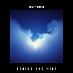 Behind the mist